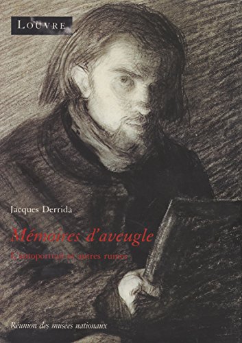 MeÌmoires d'aveugle: L'autoportrait et autres ruines (Parti pris) (French Edition) (9782711823772) by Derrida, Jacques