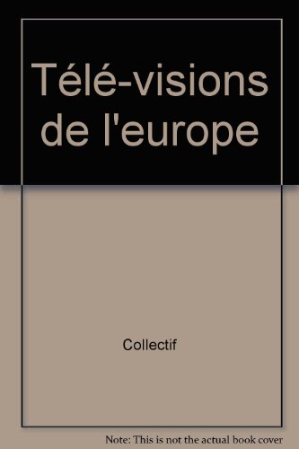 Beispielbild fr Tl-visions de l'Europe zum Verkauf von Chapitre.com : livres et presse ancienne