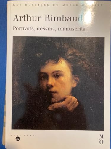 Beispielbild fr Arthur Rimbaud : Portraits, Dessins, Manuscrits, 1854-1891 zum Verkauf von RECYCLIVRE