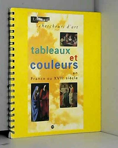 Beispielbild fr Tableaux et couleurs en France au XVIIe sicle zum Verkauf von Ammareal
