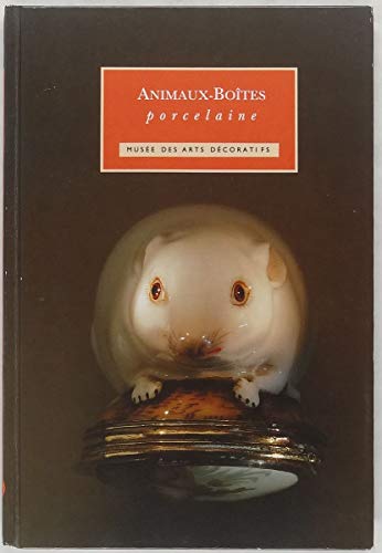 Stock image for Animaux-botes: Porcelaine for sale by Mli-Mlo et les Editions LCDA