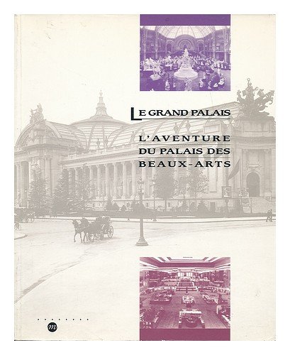 Stock image for GRAND PALAIS. : AVENTURE PALAIS BEAUX-ARTS for sale by Ammareal