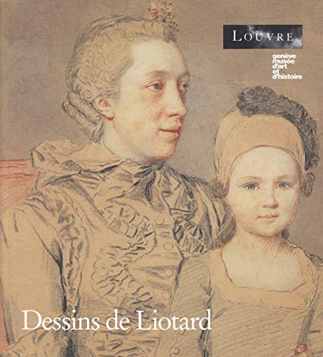 Beispielbild fr Dessins de Liotard : suivi du catalogue de l'oeuvre dessine zum Verkauf von medimops