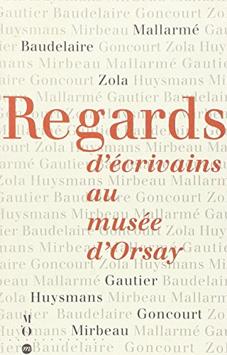 Beispielbild fr Regards d'crivains au muse d'Orsay zum Verkauf von Chapitre.com : livres et presse ancienne