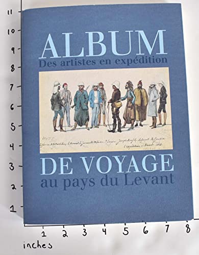 Beispielbild fr Album de voyage des artistes en expditions au Pays du Levant zum Verkauf von medimops