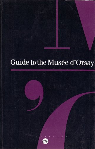 Stock image for Guide to the Musee d'Orsay for sale by Half Price Books Inc.