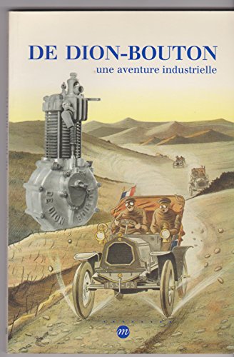 9782711827886: De Dion-Bouton: Une aventure industrielle : 5 mars-31 mai 1993, Musée national de la voiture et du tourisme, Château de Compiègne (French Edition)