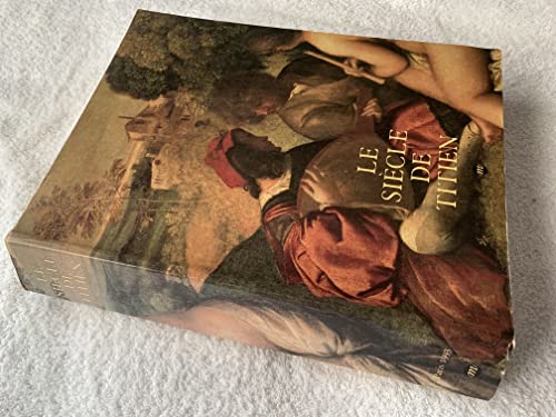 Beispielbild fr Le Siecle De Titien L'age D'or De La Peinture A Venise (The Century Of Titian: The Golden Age Of Painting In Venice) [2Nd Printing, Corrected And Revised) zum Verkauf von Arroyo Seco Books, Pasadena, Member IOBA