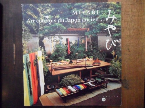 Stock image for Miyabi: Art courtois du Japon ancien : Muse national des arts asiatiques Guimet, 18 mai-16 aot 1993 for sale by medimops