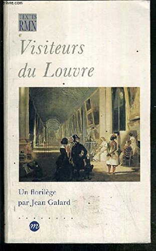 Beispielbild fr Visiteurs Du Louvre : Un Florilge zum Verkauf von RECYCLIVRE