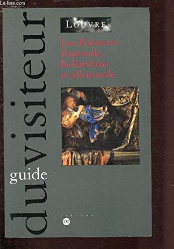 Beispielbild fr Les peintures flamande, hollandaise et allemande (XVe, XVIe, XVIIe sicles) zum Verkauf von medimops