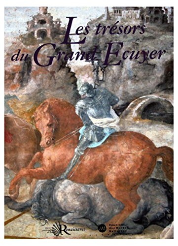 Beispielbild fr Les trsors du grand ecuyer: Claude Gouffier, collectionneur et mcne  la Renaissance : 16 novembre 1994-27 fvrier 1995, Muse national de la Renaissance zum Verkauf von medimops