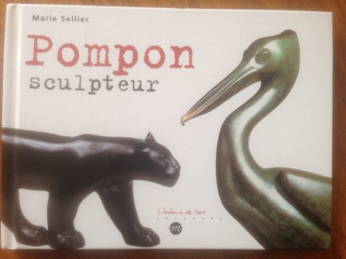 Pompon sculpteur (9782711831661) by Marie Sellier