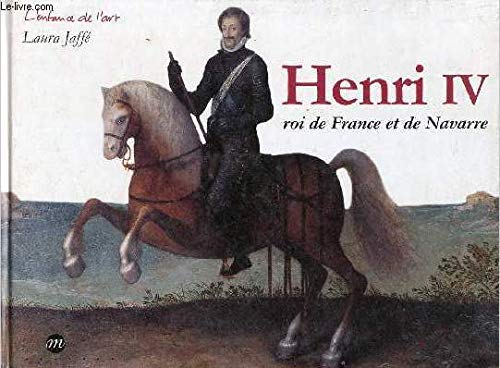 Stock image for Henri IV : Roi de France et de Navarre for sale by Ammareal