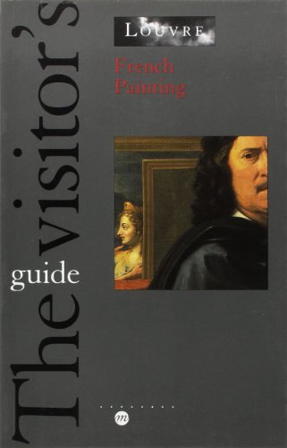 Beispielbild fr FRENCH PAINTING (ANGLAIS): GUIDE THE VISITOR'S zum Verkauf von WorldofBooks