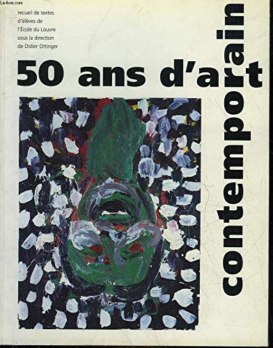 9782711832378: 50 ANS D'ART CONTEMPORAIN