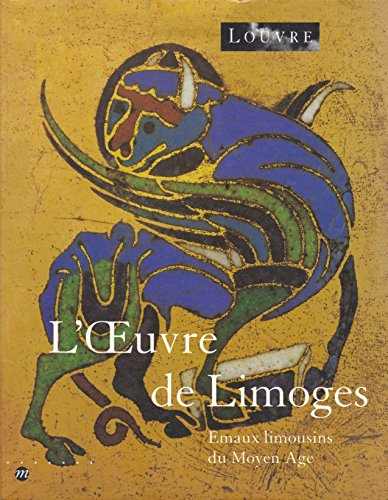 9782711833054: L'Oeuvre de Limoges - Emaux limousins du moyen age