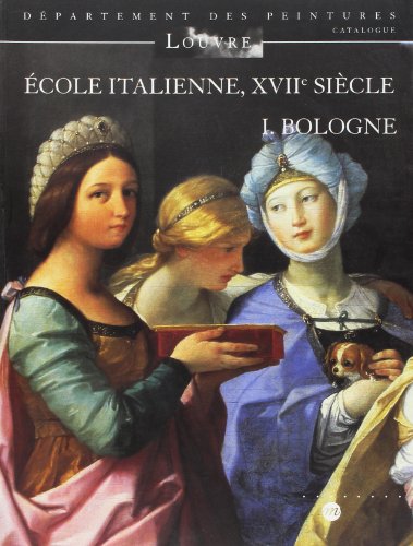 Beispielbild fr ECOLE ITALIENNE , XVIIE SIECLE- T1 BOLOGNE zum Verkauf von Gallix