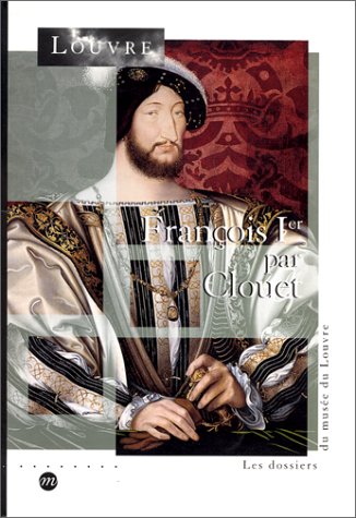 Stock image for Francois Ier par Clouet: for sale by Andover Books and Antiquities