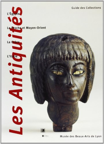 Beispielbild fr Les Antiquits : l'gypte, le Proche et Moyen Orient, la Grce, l'Italie zum Verkauf von medimops