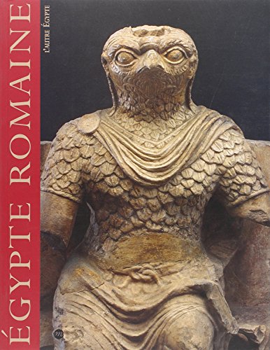 Beispielbild fr Egypte romaine : l'autre Egypte. zum Verkauf von Librairie Vignes Online
