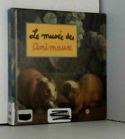 Beispielbild fr LE MUSEE DES ANIMAUX zum Verkauf von Ammareal