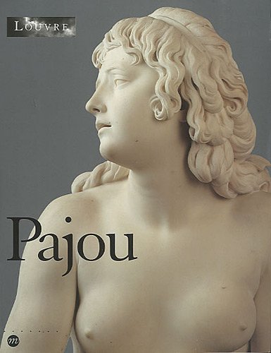 Beispielbild fr Pajou : Sculpteur du Roi (1730-1809) zum Verkauf von medimops