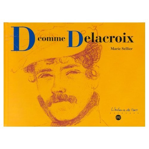 Stock image for D comme Delacroix for sale by Wonder Book