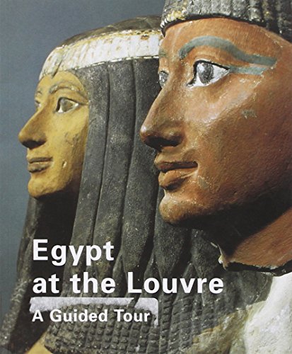 Stock image for EGYPT AT THE LOUVRE (ANGLAIS): A GUIDED TOUR for sale by ThriftBooks-Atlanta