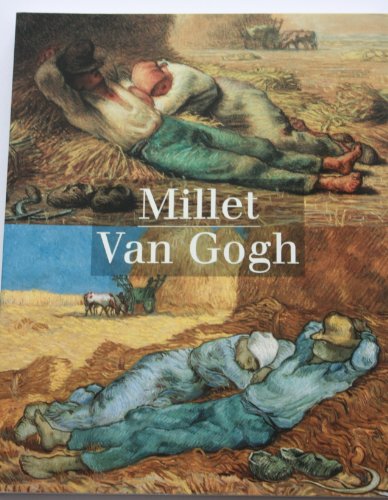 Stock image for Millet, Van Gogh: Paris, Muse?e d'Orsay : 14 septembre 1998-3 janvier 1999 (French Edition) for sale by GF Books, Inc.