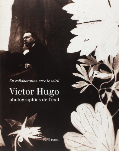 Imagen de archivo de VICTOR HUGO. Photographies de l'exil, Paris, muse d'Orsay et maison de Victor Hugo, 27 octobre 1998-24 janvier 1999 a la venta por Revaluation Books