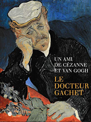 9782711837618: Un ami de Czanne et van Gogh : le docteur Gachet