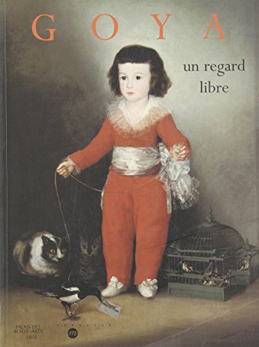 Stock image for Goya: un Regard Libre for sale by Better World Books