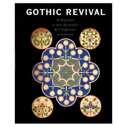 Gothic revival (9782711838578) by Bascou, Marc; Girveau, Bruno; MusÃ©e D'Orsay