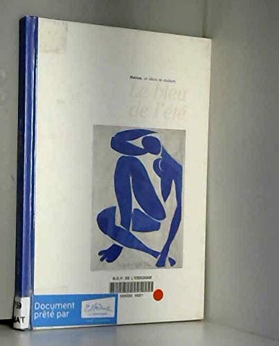 9782711838622: Le bleu de l'été: Matisse, un siècle de couleurs (French Edition)