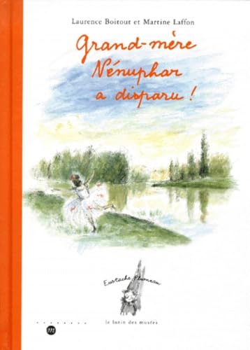 Beispielbild fr Eustache Plumeau, le lutin des muses : Grand-mre Nnuphar a disparu ! zum Verkauf von Ammareal