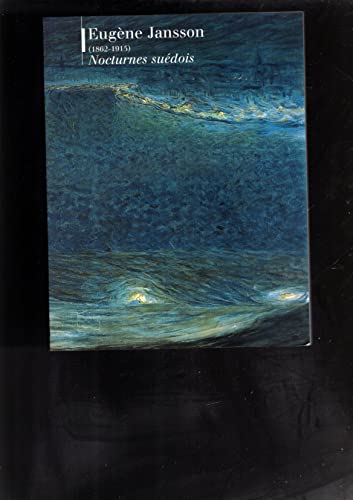 EugÃ¨ne Jansson, 1862-1915: nocturnes suÃ©dois (9782711839193) by Jansson, EugÃ¨ne; Loyrette, Henri; MusÃ©e D'Orsay