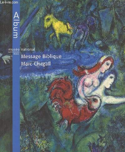 Beispielbild fr Muse National Message Biblique Marc Chagall, Nice zum Verkauf von RECYCLIVRE
