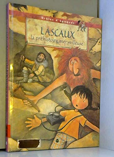 Beispielbild fr Lascaux, la prhistoire merveilleuse zum Verkauf von medimops