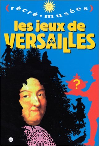 Beispielbild fr Les jeux de Versailles zum Verkauf von Ammareal