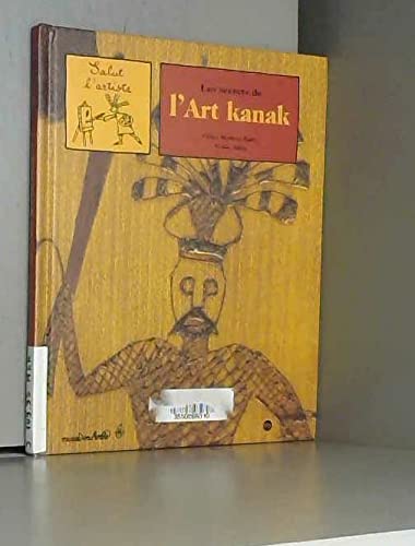 Stock image for SECRETS DE L'ART KANAK (LES) for sale by Librairie La Canopee. Inc.