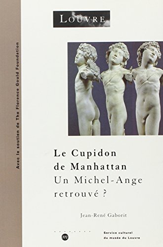Imagen de archivo de LE CUPIDON DE MANHATTAN - UN MICHEL-ANGE RETROUVE ? a la venta por Wonder Book