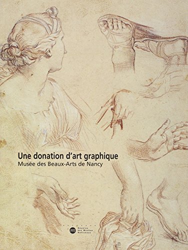 9782711840502: UNE DONATION D'ART GRAPHIQUE: MUSEE DES BEAUX-ARTS DE NANCY