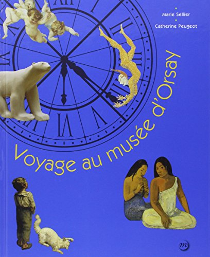 Beispielbild fr Voyage au Muse d'Orsay zum Verkauf von Ammareal