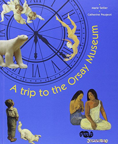 Stock image for Voyage au Musee d'Orsay / a Trip to the Orsay Museum for sale by Wonder Book
