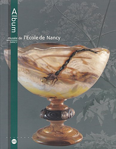 Album Musee De l'Ecole De Nancy (9782711841325) by Musee-de-l-ecole-de-nancy-roselyne-bouvier