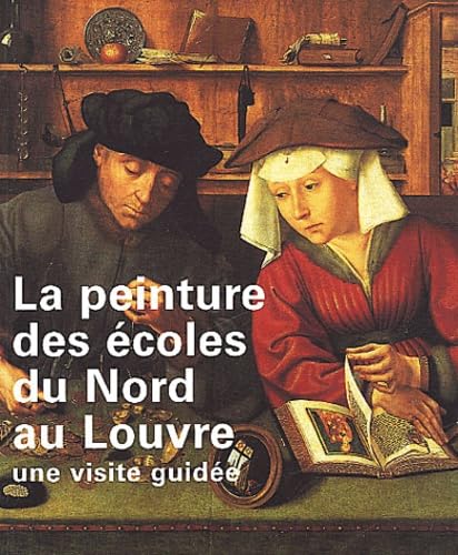 9782711841332: La peinture des coles du Nord au Louvre: Une visite guide