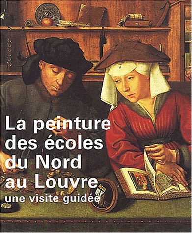 9782711841332: La peinture des coles du Nord au Louvre : Une visite guide