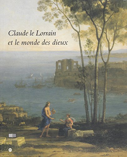 Imagen de archivo de Claude le Lorrain et le monde des dieux a la venta por Wonder Book