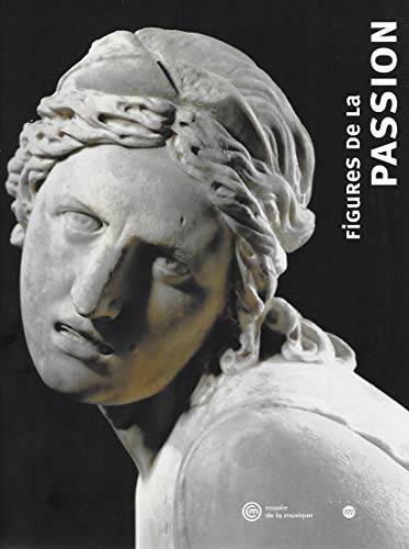 Beispielbild fr Figures De La Passion : Exposition, Paris, Cit De La Musique, 23 Oct. 2001-20 Janv. 2002 zum Verkauf von RECYCLIVRE